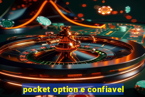 pocket option e confiavel